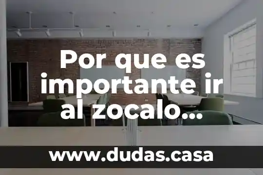 Por que es importante ir al zocalo continental