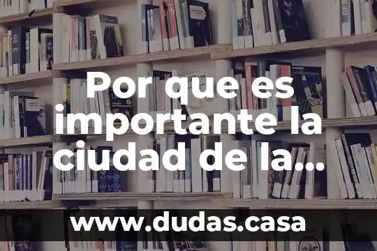 Por que es importante la ciudad de la biodiversidad