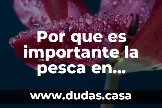 Por que es importante la pesca en mexico
