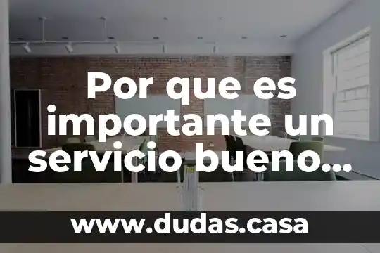 Por que es importante un servicio bueno en un restaurante
