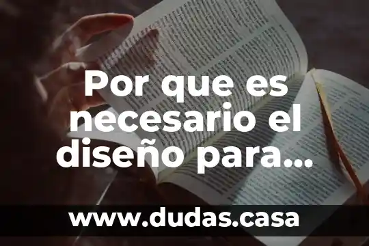 Por que es necesario el diseño para crear un objeto