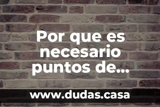 Por que es necesario puntos de inspeccion