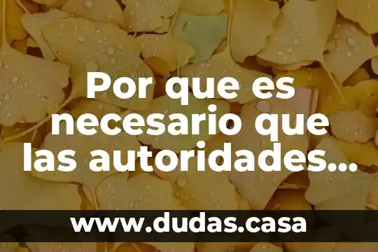 Por que es necesario que las autoridades conozcan las demandas