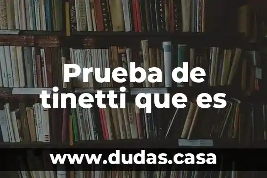 Prueba de tinetti que es