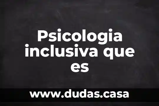 Psicologia inclusiva que es