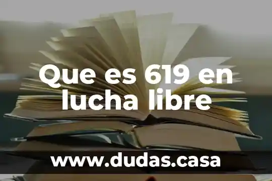 Que es 619 en lucha libre
