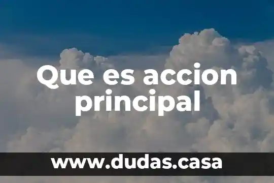 Qué es el tema principal de un cuento 6 Que es accion principal