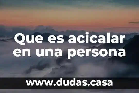 Que es acicalar en una persona