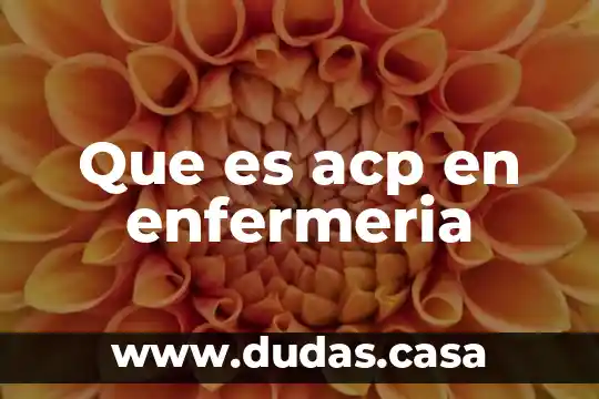 Que es acp en enfermeria