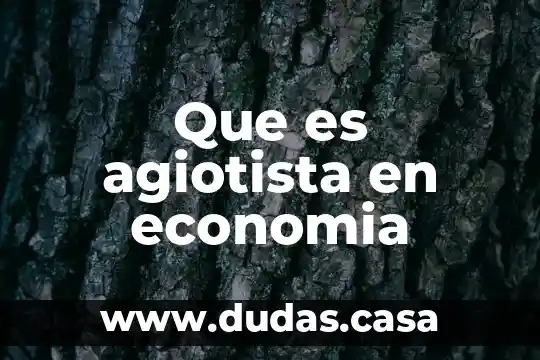 Que es agiotista en economia