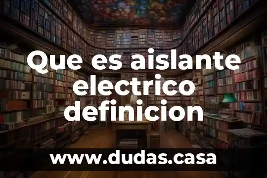 Que es aislante electrico definicion