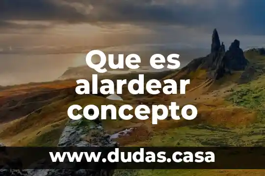 Que es alardear concepto