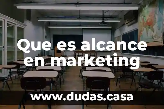 Que es alcance en marketing