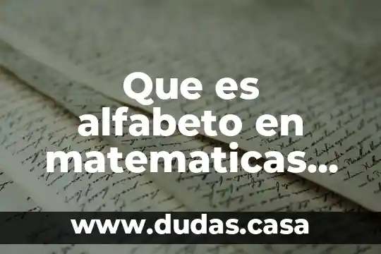 Que es alfabeto en matematicas discretas