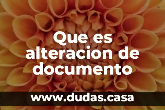 Que es alteracion de documento