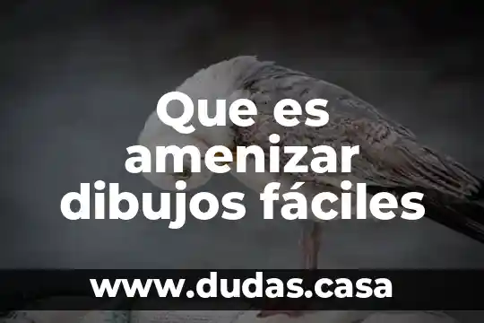 Que es amenizar dibujos fáciles