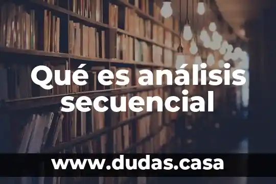 Qué es análisis secuencial
