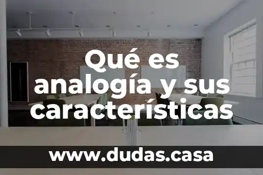 Qué es analogía y sus características