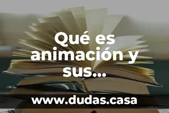Qué es animación y sus características