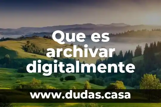 Que es archivar digitalmente