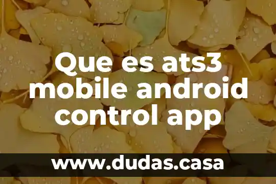 Que es ats3 mobile android control app