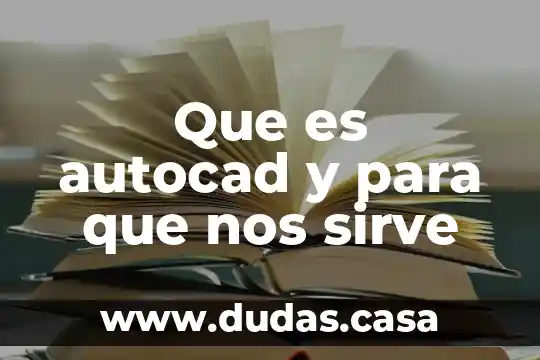 Que es autocad y para que nos sirve