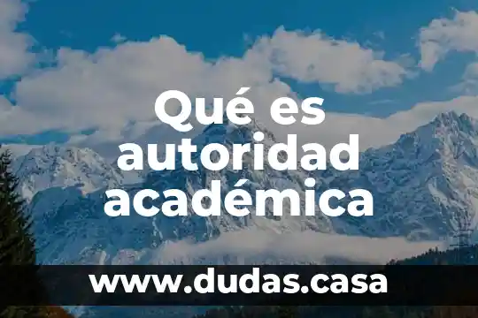 Qué es autoridad académica