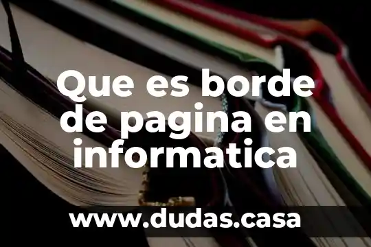 Que es borde de pagina en informatica