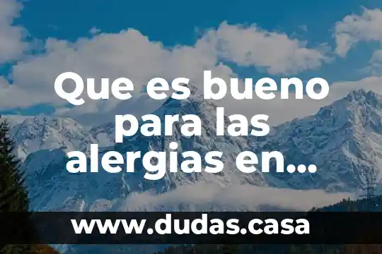 Que es bueno para las alergias en bebes