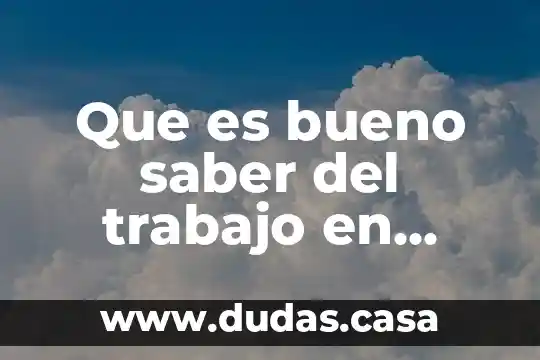 Que es bueno saber del trabajo en equipo