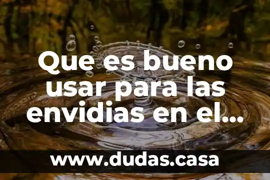 Que es bueno usar para las envidias en el trabajo