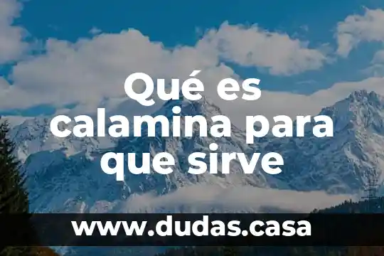 Qué es calamina para que sirve