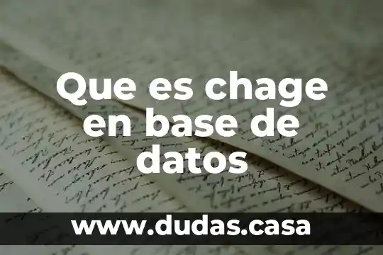 Que es chage en base de datos