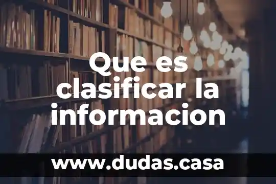 Que es clasificar la informacion