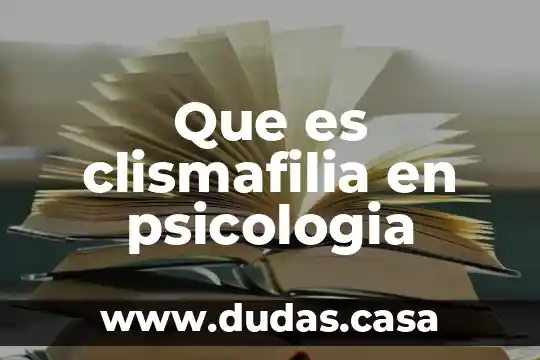 Que es clismafilia en psicologia