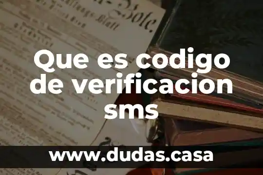Que es codigo de verificacion sms