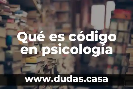 Qué es código en psicología