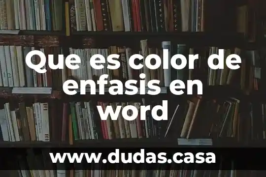 Que es color de enfasis en word
