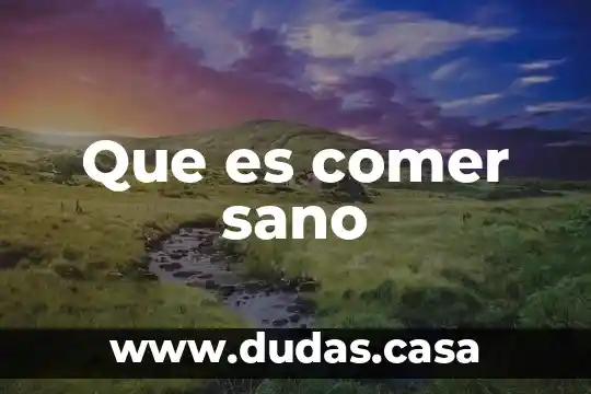 Que es comer sano