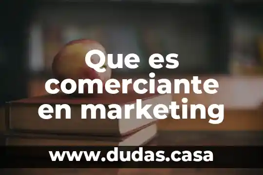 Que es comerciante en marketing