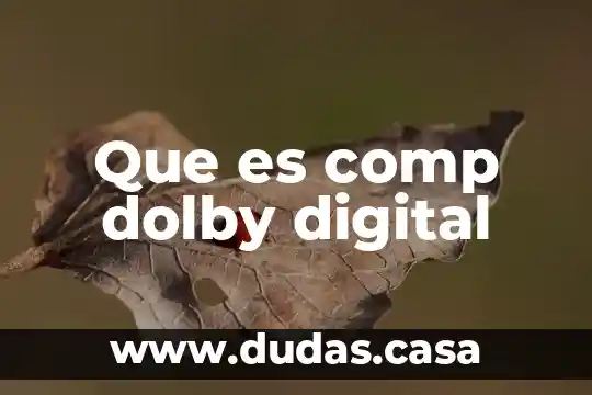 Que es comp dolby digital