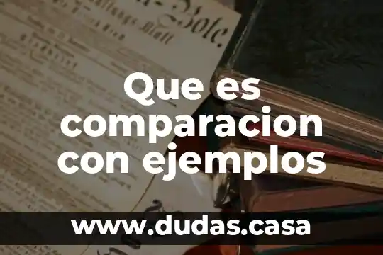 Que es comparacion con ejemplos