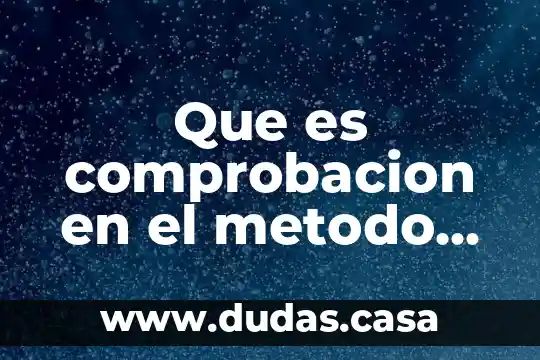 Que es comprobacion en el metodo cientifico