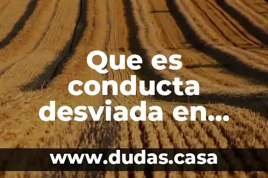 Que es conducta desviada en psicologia
