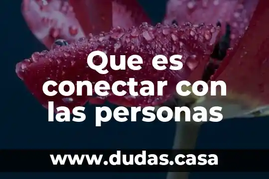 Que es conectar con las personas