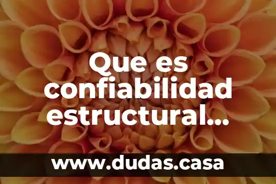 Que es confiabilidad estructural ejemplo en seguridad