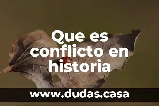 Que es conflicto en historia