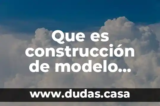 Que es construcción de modelo cognitivo
