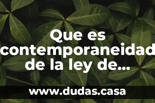 Que es contemporaneidad de la ley de contribuciones