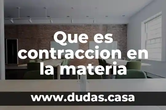 Que es contraccion en la materia